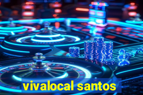 vivalocal santos